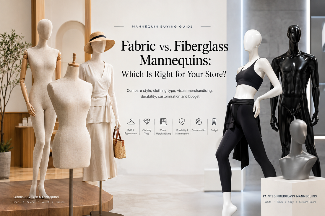 Fabric vs. Fiberglass Mannequins: Which Is Right for Your Store?